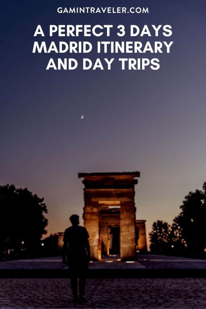 A Perfect 3 Days Madrid Itinerary - Best Day Trips Around Madrid 3 Madrid itinerary, itinerary in Madrid