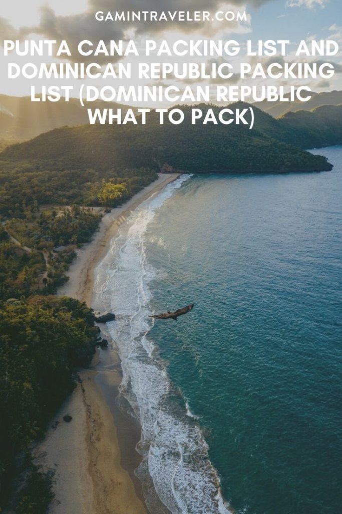 Punta Cana Packing List And Dominican Republic Packing List (Dominican Republic What To Pack) 3 dominican republic what to pack, punta cana packing list, dominican republic packing list