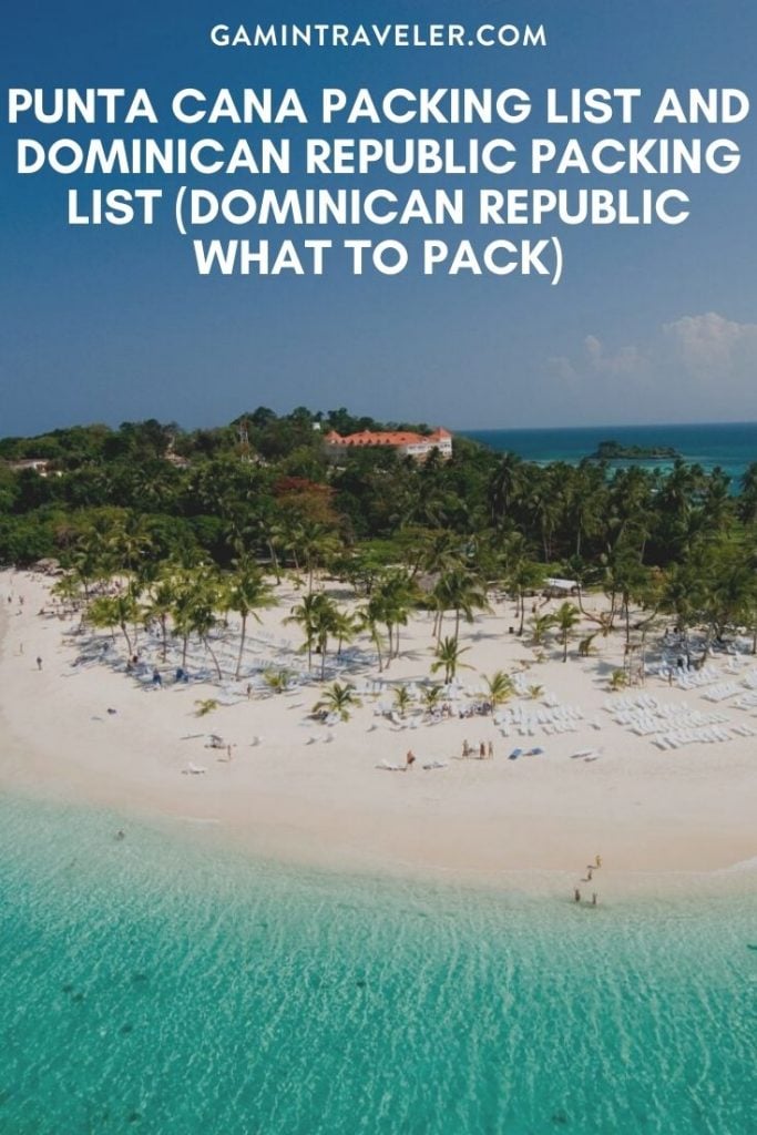 Punta Cana Packing List And Dominican Republic Packing List (Dominican Republic What To Pack) 1 dominican republic what to pack, punta cana packing list, dominican republic packing list