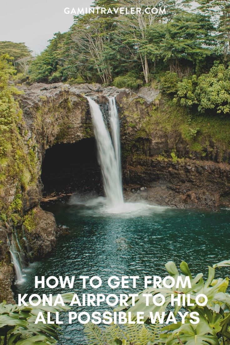 How To Get From Kona Airport To Hilo - All Possible Ways, cheapest way from Kona airport to Hilo, Kona airport to Hilo