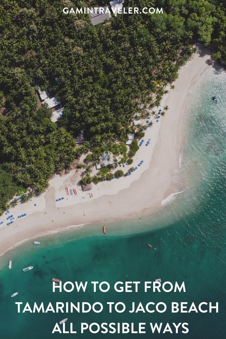 How To Get From Tamarindo To Jaco Beach - All Possible Ways, cheapest way from Tamarindo to Jaco, Tamarindo to Jaco, Tamarindo to Jaco bus, Tamarindo To Jaco Beach, Tamarindo to Liberia, Liberia to Puntarenas, Puntarenas to Jaco