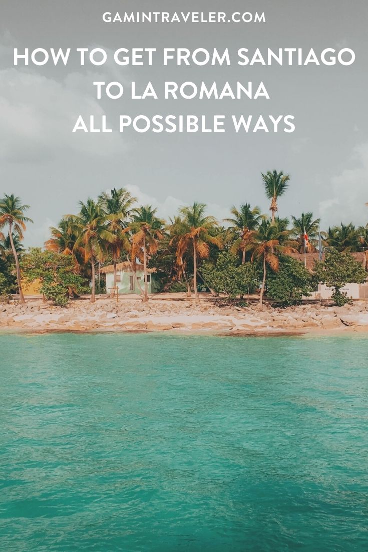How To Get From Santiago to La Romana Best Way 1 How To Get From Santiago to La Romana - All Possible Ways, cheapest way from Santiago to La Romana, Santiago to La Romana, Santiago to La Romana bus, Santiago to La Romana taxi, Santiago to La Romana guagua