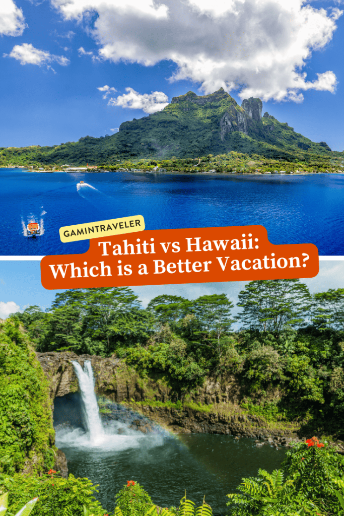 Comparison Tahiti vs Hawaii - Which is a Better Vacation? 2 Tahiti vs Hawaii, Hawaii vs Tahiti