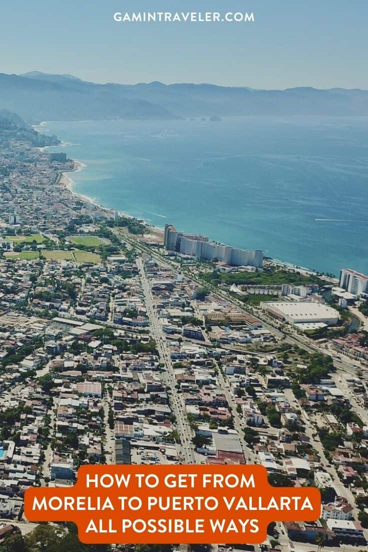 How To Get From Morelia to Puerto Vallarta By Bus - All Possible Ways, cheapest way from Morelia to Puerto Vallarta, Morelia to Puerto Vallarta, primera plus bus from Morelia to Puerto Vallarta, FUTURA  bus from Morelia to Puerto Vallarta, elite  bus from Morelia to Puerto Vallarta, ado bus from Morelia to Puerto Vallarta, shared van from Morelia to Puerto Vallarta, Colectivo from Morelia to Puerto Vallarta, Uber from Morelia to Puerto Vallarta, taxi from Morelia to Puerto Vallarta, Morelia to Puerto Vallarta by plane