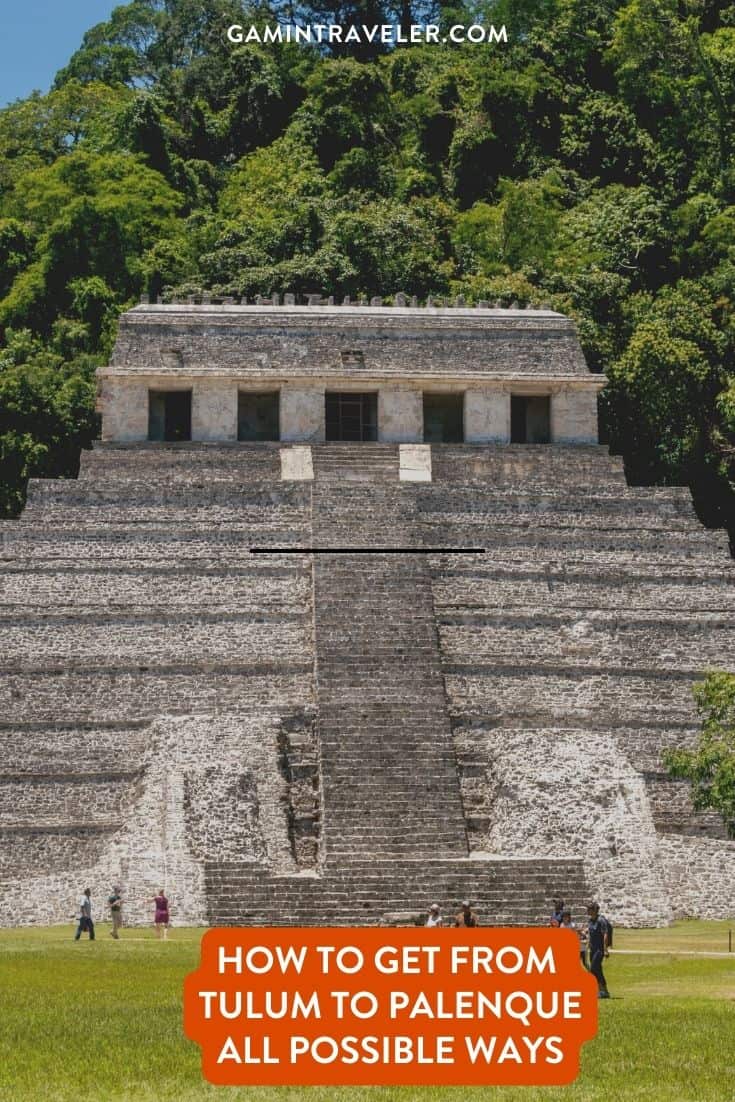 How To Get From Tulum To Palenque Best Way 1 How To Get From Tulum To Palenque By Bus - All Possible Ways