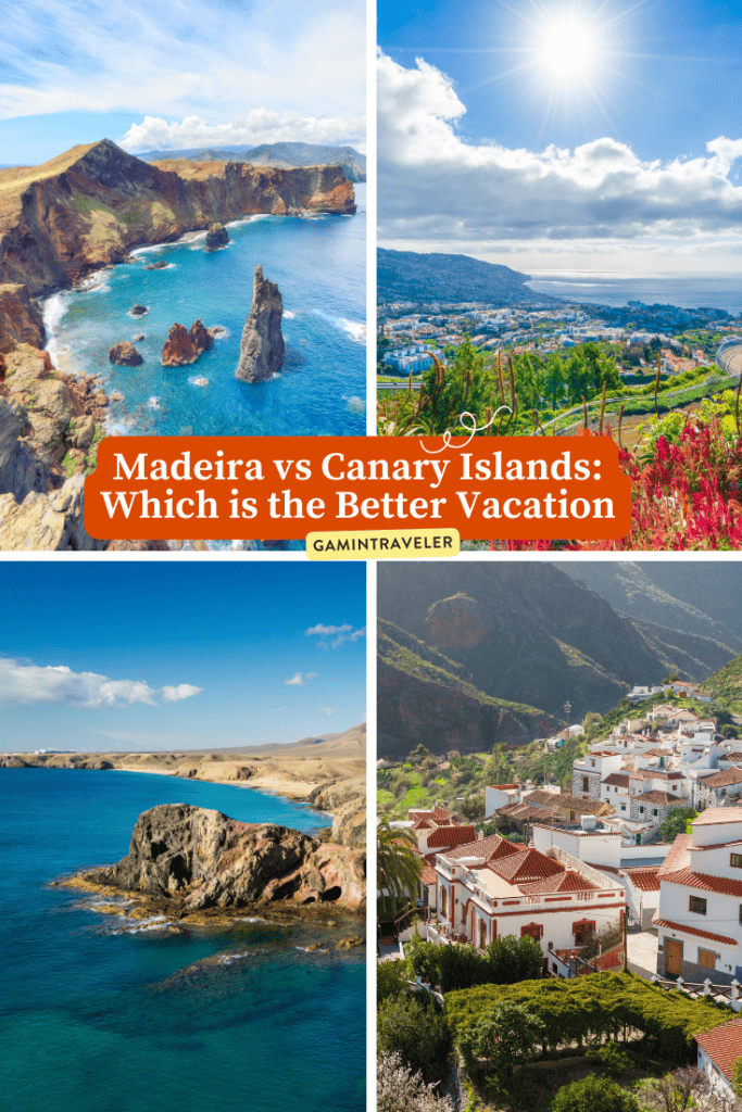 Madeira vs Canary Islands: Which is the Better Vacation, Canary Islands vs Madeira