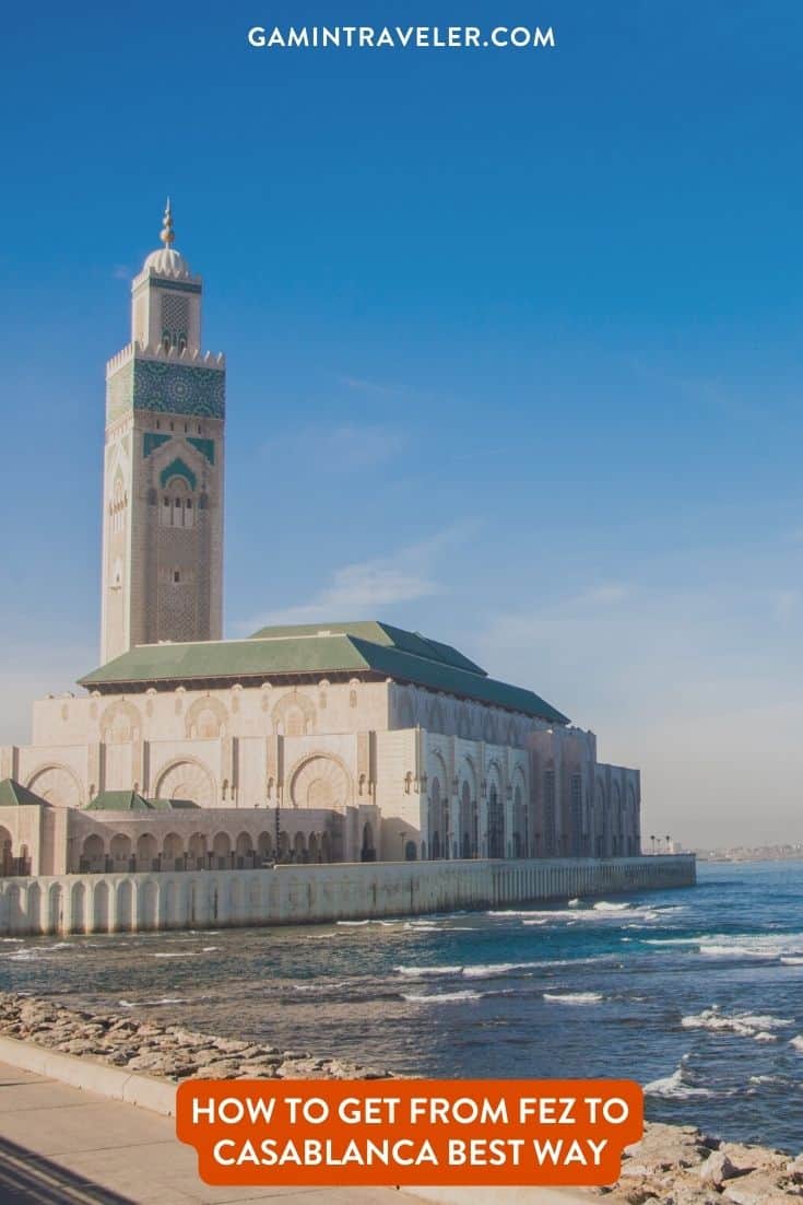 How To Get From Fez to Casablanca Best Way, Fez to Casablanca, cheapest way from Fez to Casablanca, best way from Fez to Casablanca, Fez to Casablanca by bus, bus from Fez to Casablanca, taxi from Fez to Casablanca, private transfer from Fez to Casablanca, Shared Van from Fez to Casablanca, rent a car at Fez, train from Fez to Casablanca,