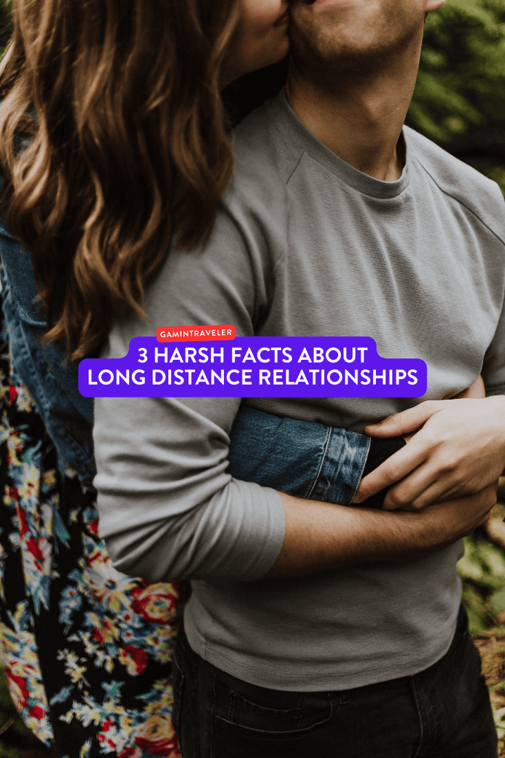 3 harsh facts about long distance relationships, 3 harsh facts long distance relationships