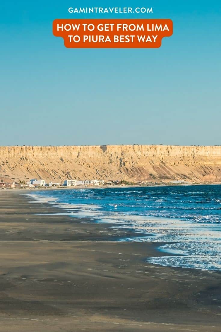 How To Get From Lima to Piura Best Way, cheapest way from Lima to Piura, Lima to Piura, bus from Lima to Piura, by plane from Lima to Piura, best way from Lima to Piura, taxi from Lima to Piura
