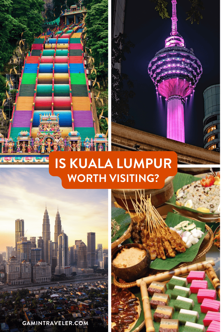 Is Kuala Lumpur Worth Visiting