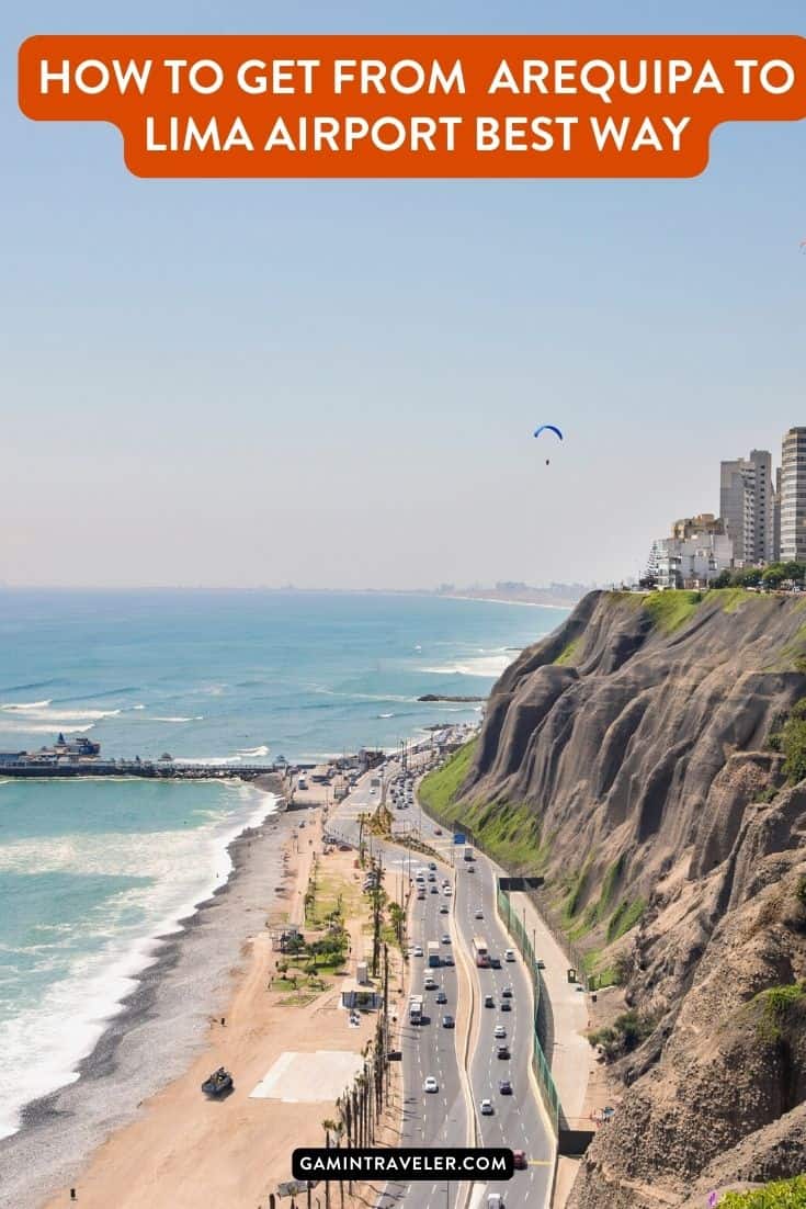 How To Get From Arequipa to Lima Airport Best Way,  Arequipa to Lima Airport, cheapest way from Arequipa to Lima, Arequipa to Lima, bus from Arequipa to Lima, by plane from Arequipa to Lima, best way from Arequipa to Lima, taxi from Arequipa to Lima
