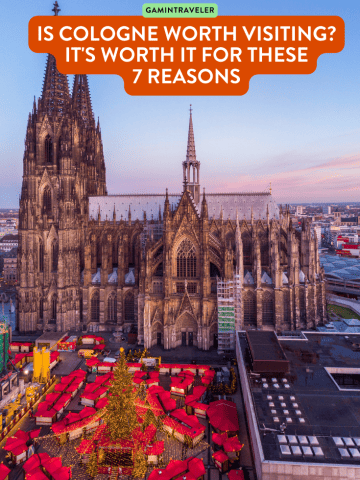Is Cologne Worth Visiting? It's Worth it for these 7 Reasons