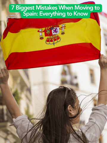 7 Biggest Mistakes When Moving to Spain: Everything to Know