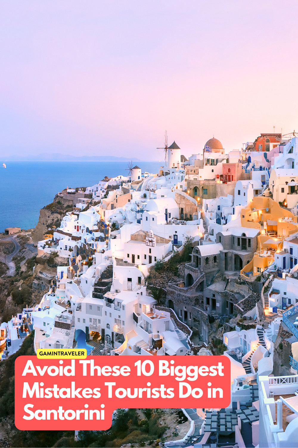 Avoid These 10 Biggest Mistakes Tourists Do in Santorini 1 Avoid These 10 Biggest Mistakes Tourists Do in Santorini