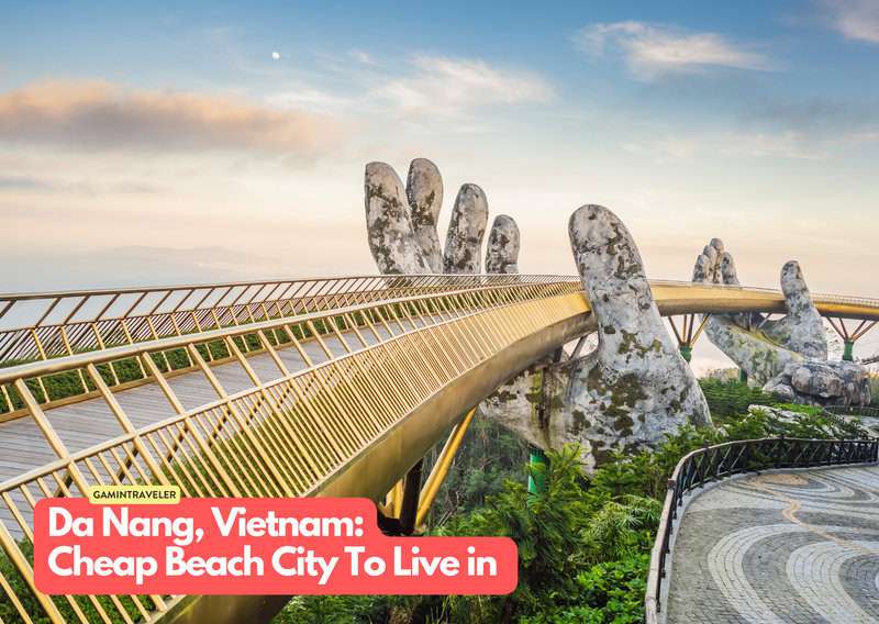 Da Nang Vietnam 20 Cheapest Beach Cities To Live in The World