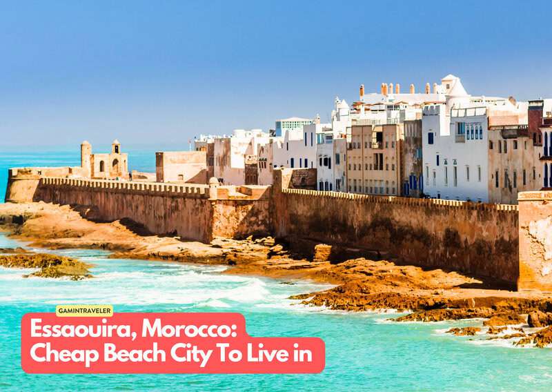 Essaouira Morocco 20 Cheapest Beach Cities To Live in The World