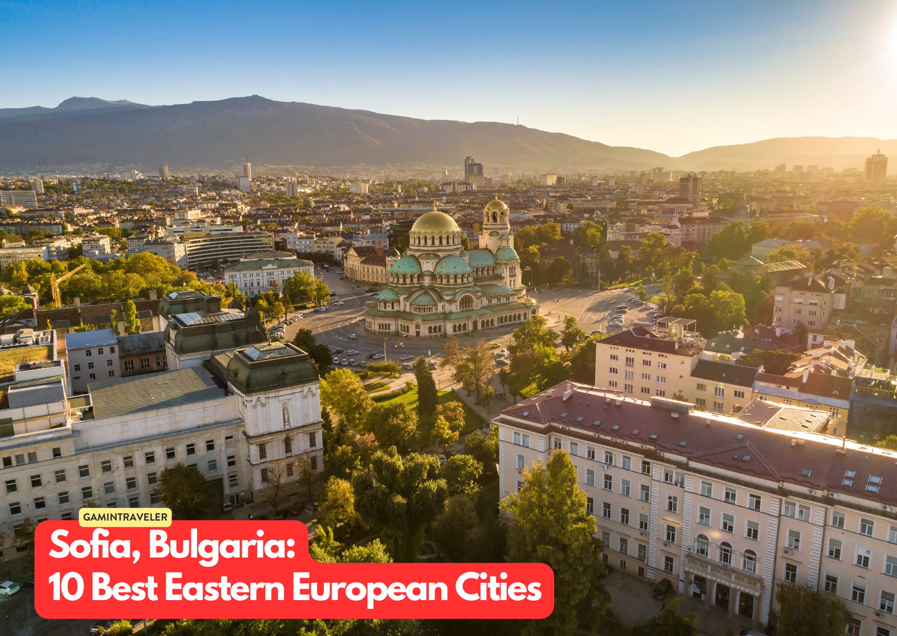 Sofia, Bulgaria - 10 Best Eastern European Cities to Visit on Your Next Trip
