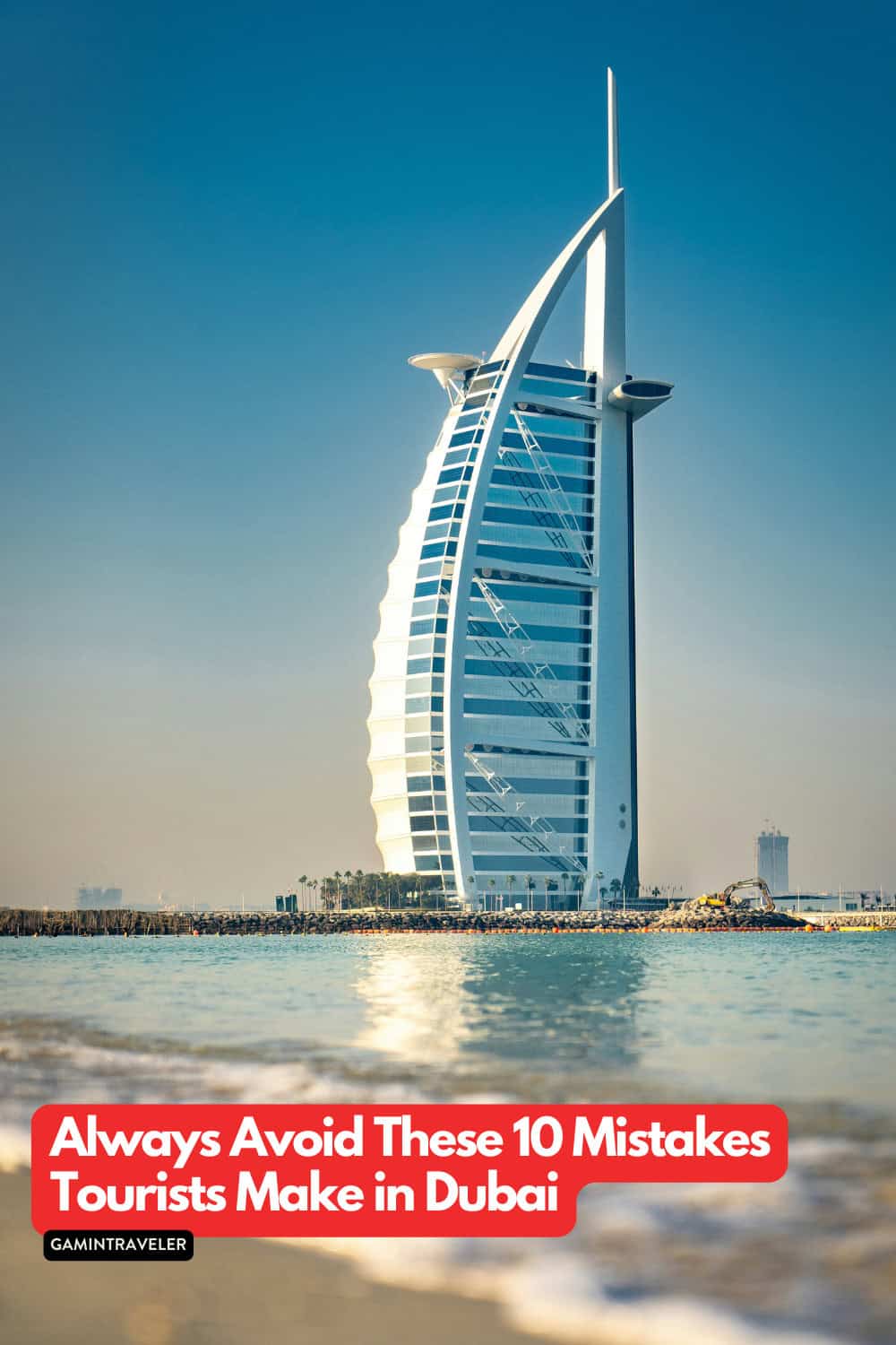 Always Avoid These 10 Mistakes Tourists Make in Dubai 1