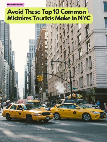 Avoid These Top 10 Common Mistakes Tourists Make In NYC